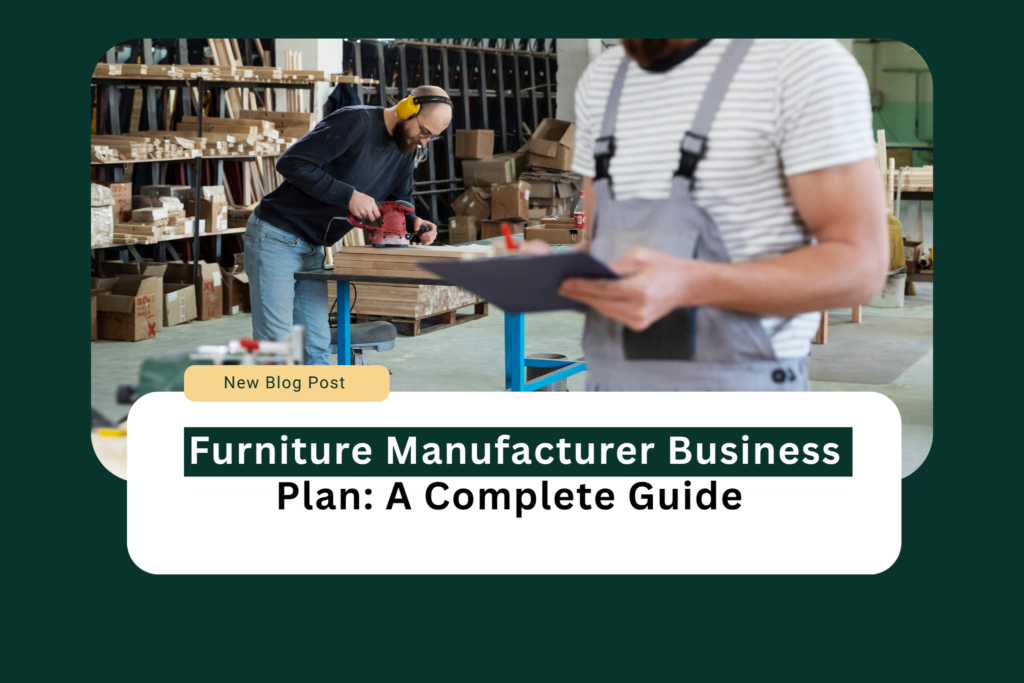 Furniture Manufacturer Business Plan
