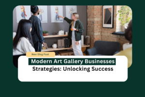 Art gallery and exhibition space business strategy