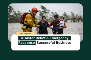 Disaster relief and emergency response business