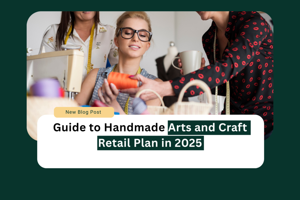 Handmade arts and craft retail plan