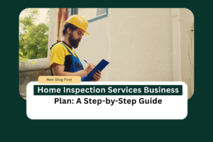 Home inspection services business plan
