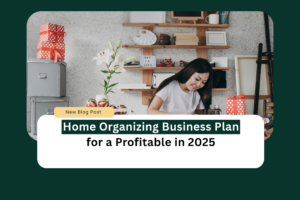 Home organizing business plan