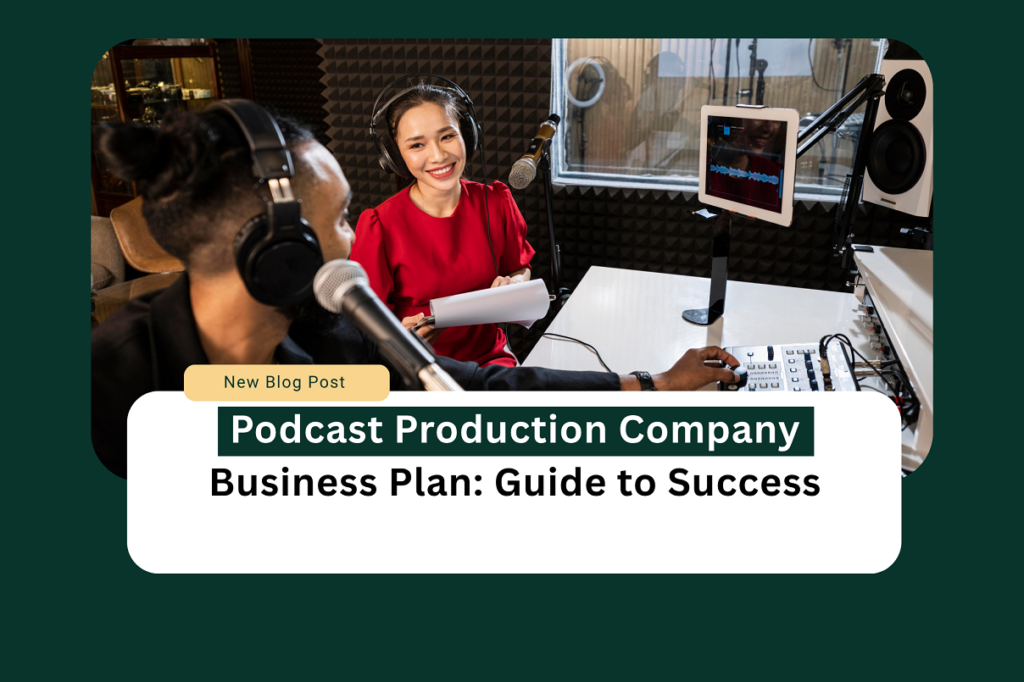 Podcast production company business plan