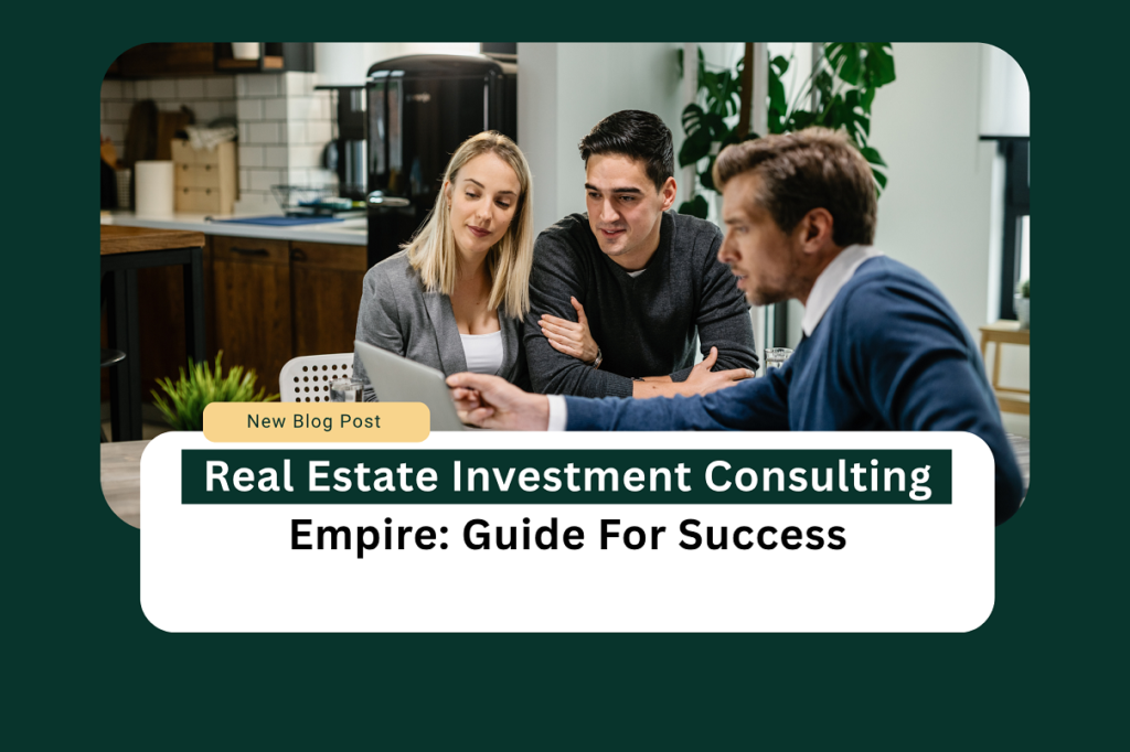 Real estate investment consulting business blueprint