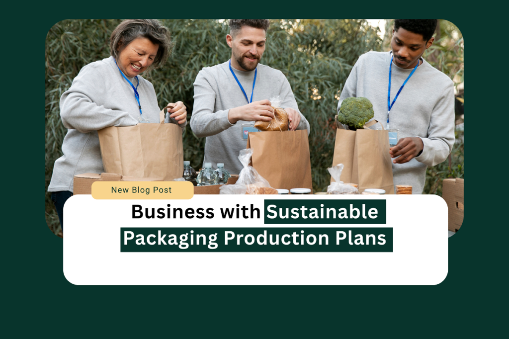 Sustainable packaging production plan