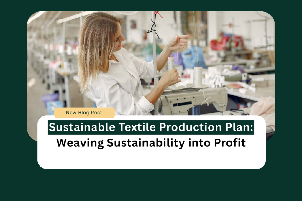 Sustainable textile production business plan
