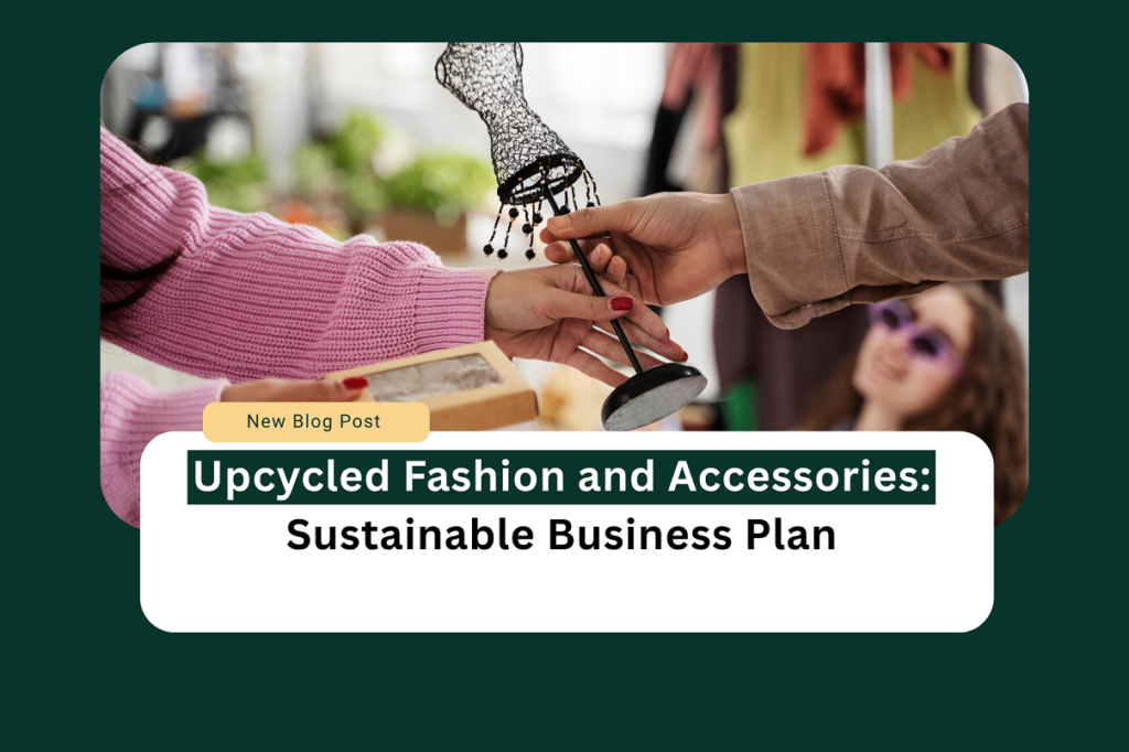 Upcycled fashion and accessories business plan