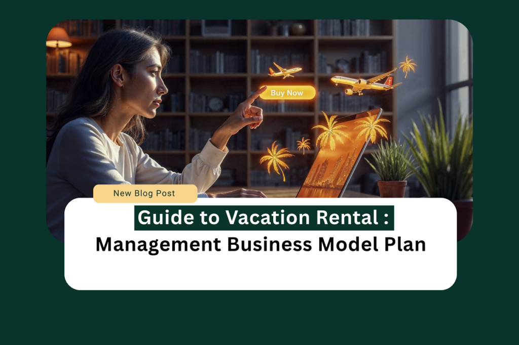 Vacation rental management business model